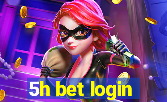 5h bet login